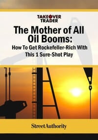 The Mother of All Oil Booms: How To Get Rockefeller-Rich With This 1 Sure-Shot Play