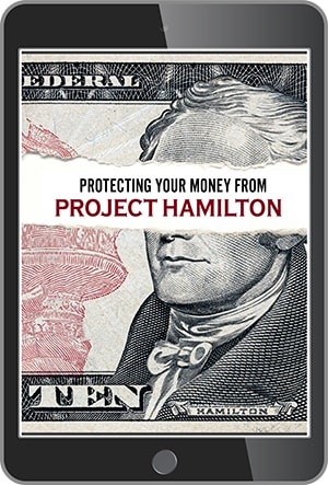 Protecting Your Money From Project Hamilton