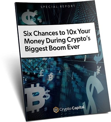 Six Chances to 10X Your Money During Crypto’s Biggest Boom Ever