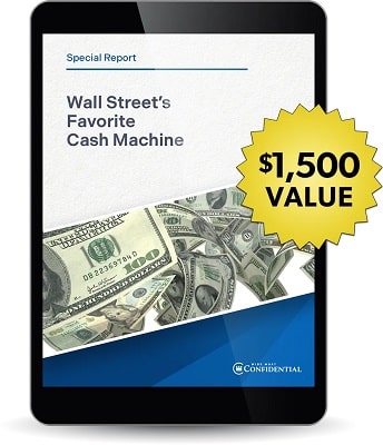 Wall Street’s Favorite Cash Machine