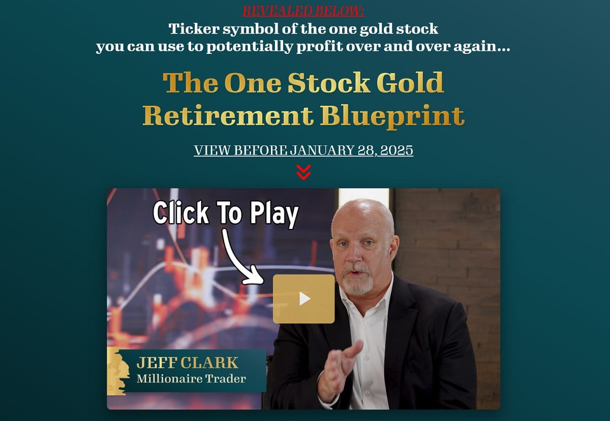 Jeff Clark's One Gold Stock Retirement Blueprint Review