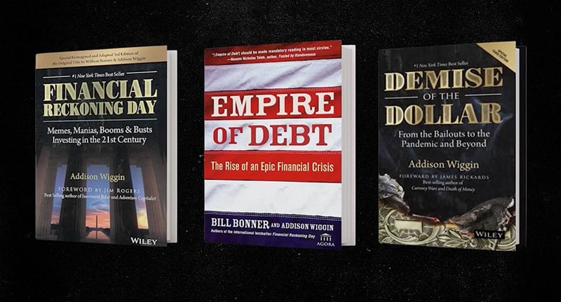 Some of the books Wiggin has written are Empire of Debt, The Demise of the Dollar, and Financial Reckoning Day