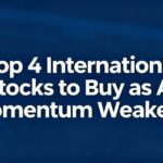top 4 international stocks to buy as ai momentum weakens